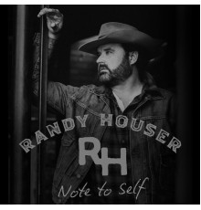 Randy Houser - Note To Self