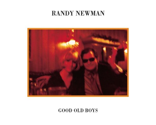 Randy Newman - Good Old Boys