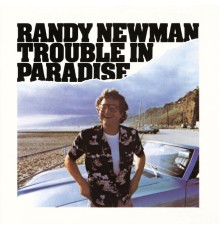 Randy Newman - Trouble in Paradise