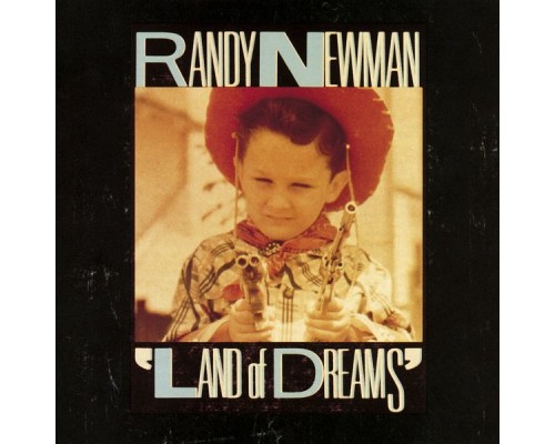 Randy Newman - Land of Dreams