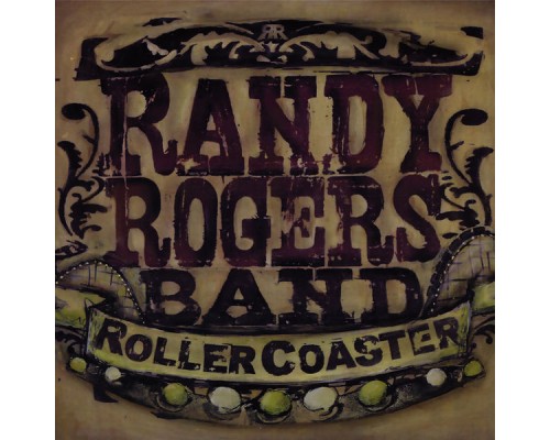 Randy Rogers Band - RollerCoaster