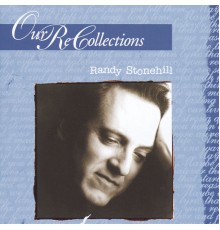 Randy Stonehill - Our Recollections