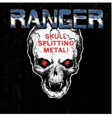 Ranger - Skull Splitting Metal!