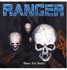 Ranger - Where Evil Dwells