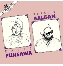 Ranko Fujisawa & Horacio Salgán - Salgán - Fujisawa