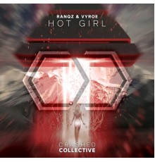 Ranqz & Vyroe - Hot Girl