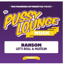 Ransom - Let's Roll / Hustlin'