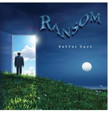 Ransom - Better Days