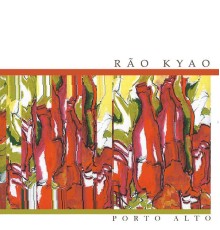 Rao Kyao - Porto Alto