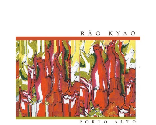 Rao Kyao - Porto Alto