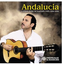 Raphael Fays - Andalucia (L'Andalousie de Raphaël Fays 1996-2006)