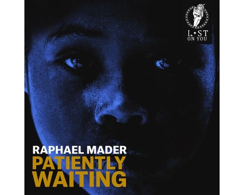 Raphael Mader - Patiently Waiting