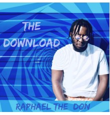 Raphael The Don - The Download