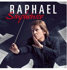 Raphaël - Sinphónico