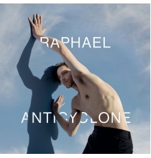 Raphaël - Anticyclone