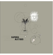 Rapossa - Matches