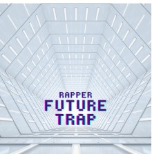 Rapper - Future Trap