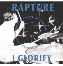 Rapture - I Glorify