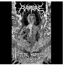 Rapture - Total Madness Reigns