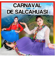 Raquel Hinostroza - Carnaval De Salcahuasi