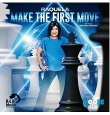 Raquela - Make the First Move