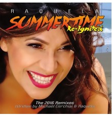 Raquela - Summertime Re-Ignited (The Remixes)