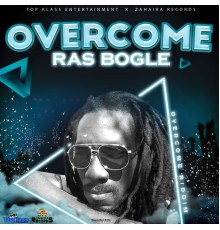 Ras Bogle - Overcome