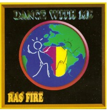 Ras Fire - Dance With Me