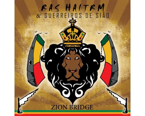 Ras Haitrm - Zion Bridge