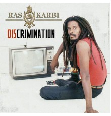 Ras Karbi - Discrimination