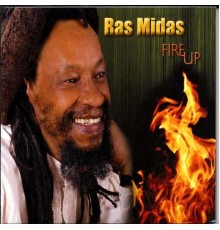 Ras Midas - Fire Up