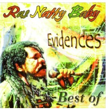 Ras Natty Baby - Best of Evidences