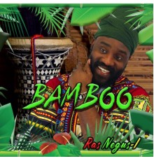 Ras Negus I - BAMBOO