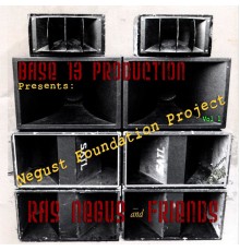 Ras Negus & Friends - Negus Foundation Project, Vol. 1