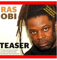 Ras Obi - Teaser