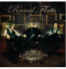 Rascal Flatts - Unstoppable