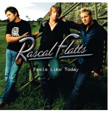 Rascal Flatts - Feels Like Today