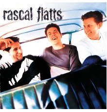 Rascal Flatts - Rascal Flatts