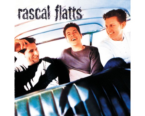 Rascal Flatts - Rascal Flatts