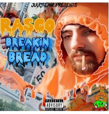 Rasco - Breakin' Bread