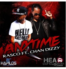 Rasco & Chan Dizzy - Anytime