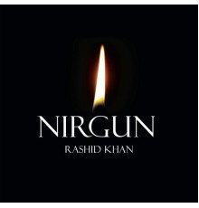 Rashid Khan - Nirgun