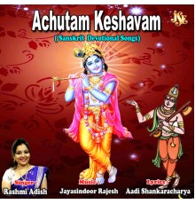 Rashmi Adish - Achutam Keshavam