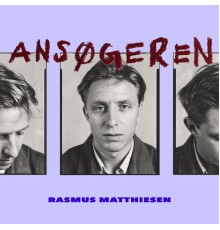 Rasmus Matthiesen - Ansøgeren