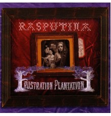 Rasputina - Frustration Plantation