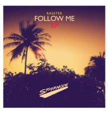 Rasster - Follow Me