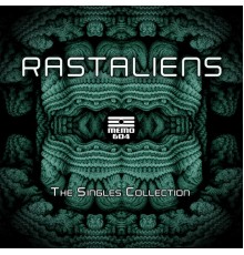 Rastaliens - The Singles Collection