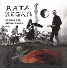 Rata Negra - La Hija Del Sepulturero EP