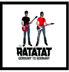 Ratatat - Germany To Germany