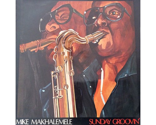 Ratau Mike Makhalemele - Sunday Groovin'